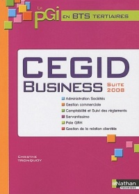CEGID Business - Suite 2008 - 1re et 2ème années BTS Tertiaires