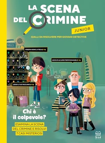 La scena del crimine junior. Gialli da risolvere per giovani detective. Ediz. illustrata