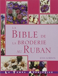 Bible de la Broderie au Ruban