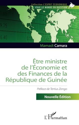 Être ministre de l’Économie et des Finances de la République de Guinée: Nouvelle édition