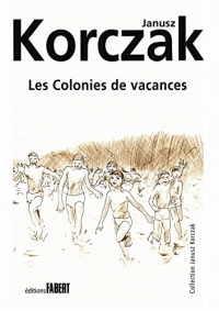 Les Colonies de vacances (Janusz Korczak)