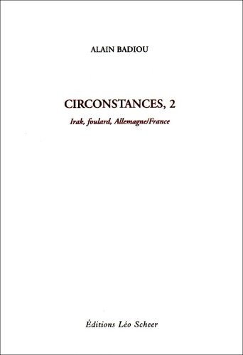 Circonstances : Tome 2, Irak, foulard, Allemagne/France