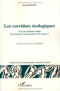 Les corridors écologiques : Vers un troisième temps du droit de la conservation de la nature ?