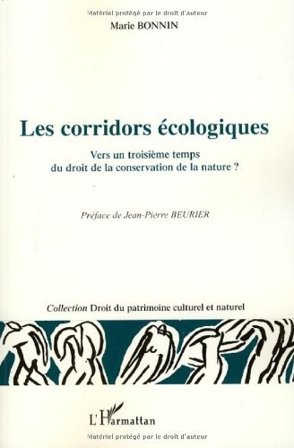 Les corridors écologiques : Vers un troisième temps du droit de la conservation de la nature ?