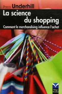 La Science du shopping: Comment le merchandising influence l'achat