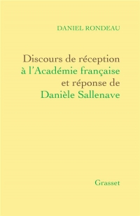 Discours de réception à l'Académie française Et réponse de Danièle Sallenave