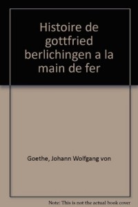 Histoire de Gottfried Berlichingen à la main de fer