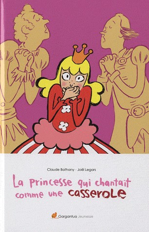 LA PRINCESSE QUI CHANTAIT COMME UNE CASSEROLE