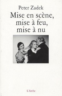 Mise en scène, mise à feu, mise à nu