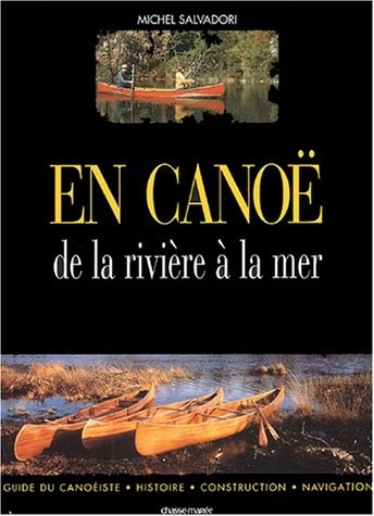 En canoë : De la rivière à la mer