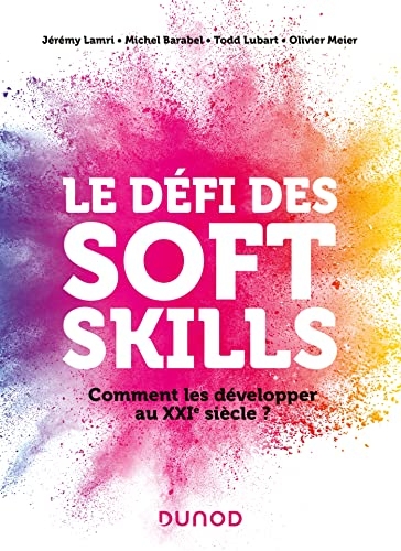 Le défi des soft skills : Comment les développer au XXIe siècle ? (Hors Collection)