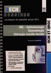 ORL - Ophtalmologie, Stomatologie, Chirutgie maxillo-faciale