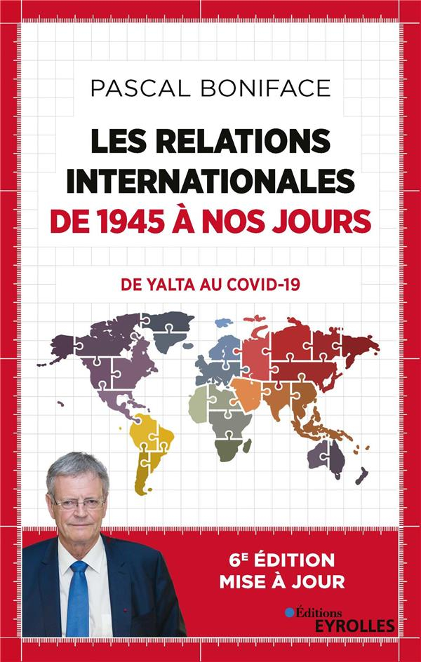 Les Relations Internationales de 1945 a Nos Jours - Comment en Sommes-Nous Arrives la ?