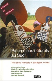 Patrimoines naturels au Sud: Territoires, identités et stratégies locales.