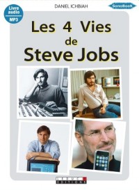 Les 4 Vies de Steve Jobs Livre Audio