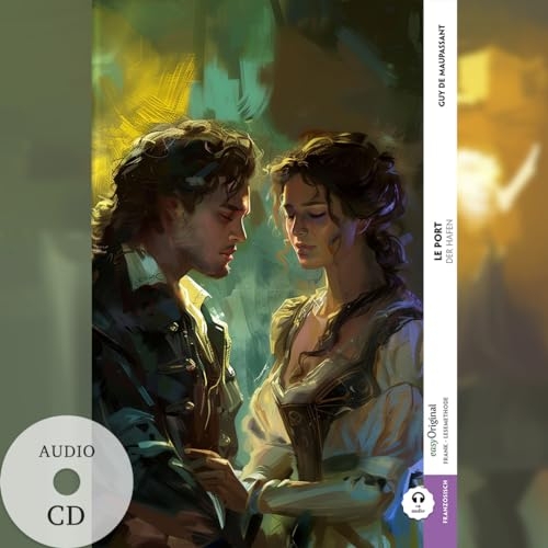 Le Port / Der Hafen (Buch + Audio-CD) - Frank-Lesemethode - Kommentierte zweisprachige Ausgabe Französisch-Deutsch: Weg mit dem Lehrbuch - Französisch durch Eintauchen meistern [9783991683582]