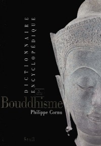 Dictionnaire encyclopédique du Bouddhisme