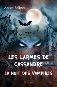 Les larmes de Cassandre - La nuit des vampires
