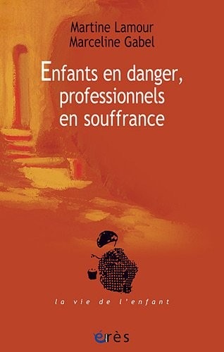 Enfants en danger, professionnels en souffrance