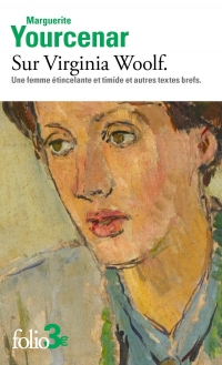Sur Virginia Woolf: Une femme étincelante et timide et autres textes brefs