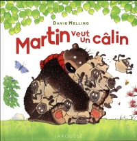 Martin veut un câlin