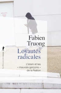 Loyautés radicales: L'islam et les 