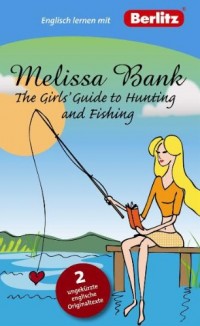 The Girls' Guide to Hunting and Fishing: 2 ungekürzte englische Originaltexte