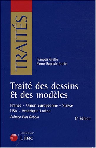 Traité des dessins et des modèles : France-Union européenne-Suisse-USA-Amérique Latine