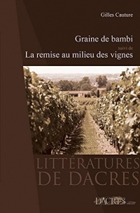 Graine de Bambi, la Remise au Milieu des Vignes