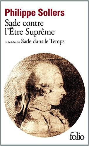 Sade contre l'Être Suprême / Sade dans le Temps