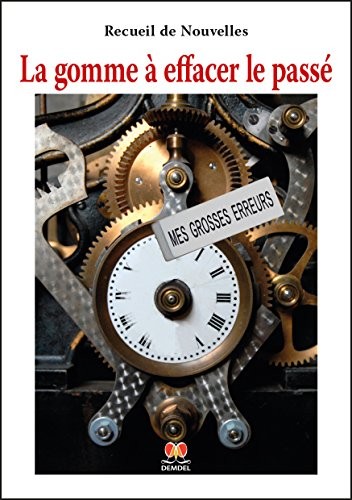 La gomme à effacer le passé