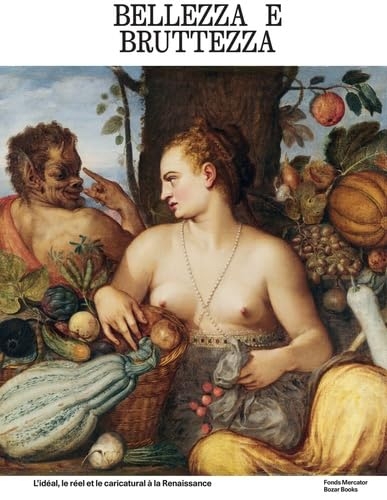Bellezza e bruttezza: De l'idéal au grotesque à la Renaissance