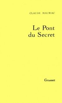 Le temps accompli, Tome 3 : Le pont du secret