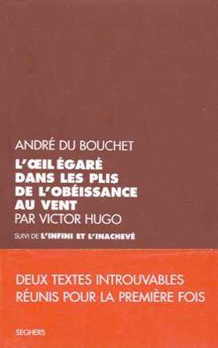 L'Oeil égaré dans les plis de l'obéissance au vent