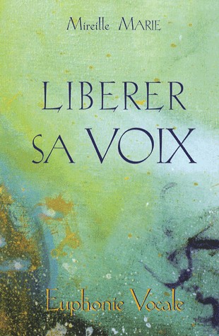 Liberer Sa Voix Euphonie Vocale