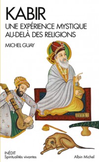 Kabir - Un expérience mystique au-delà des religions