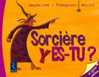 Sorcière y es-tu ?