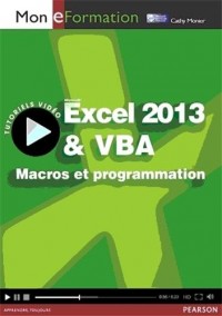 Excel 2013 & VBA : Macros et programmation