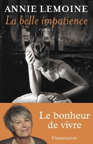 La belle impatience : Le bonheur de vivre