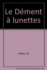 Le Dément à lunettes