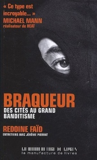 Braqueur : Des cités au grand banditisme