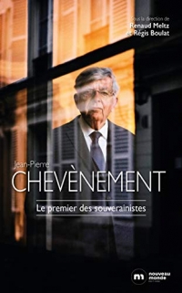 Jean-Pierre Chevènement: Le premier des souverainistes