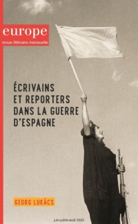 ECRIVAINS ET REPORTERS DANS LA GUERRE D'ESPAGNE: N 1118-1119-1120 JUIN-JUIL.-AOUT 2022