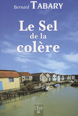 Sel de la Colere (le)