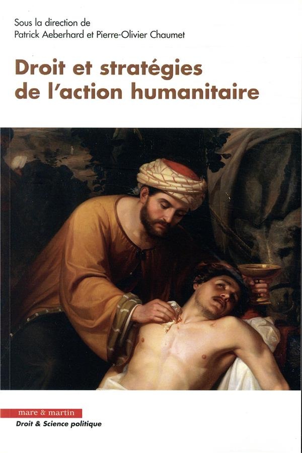 Droit et Strategies de l'Action Humanitaire