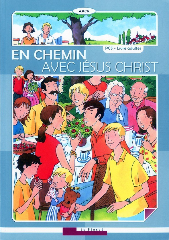 En chemin avec Jésus Christ: Livre adulte