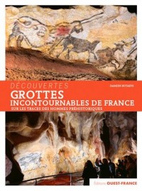 Grottes incontournables de France : Sur les traces des hommes préhistoriques