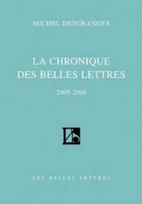 La Chronique des Belles Lettres: (2005-2006)