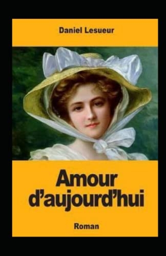 Amour d'aujourd'hui Annote [9798821171979]