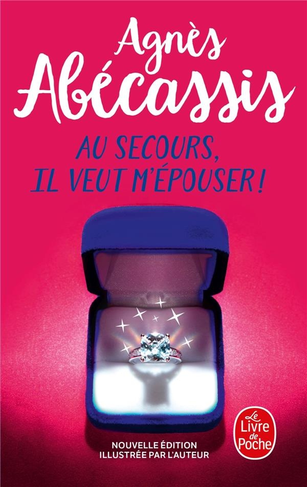 Au secours, il veut m'épouser ! (Nouvelle édition)